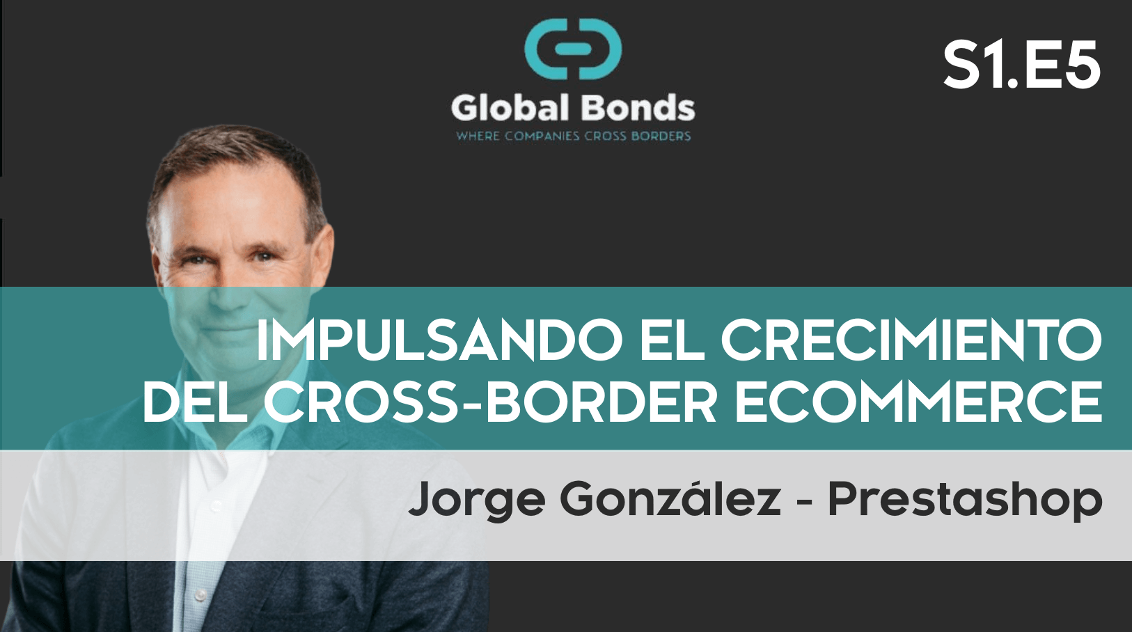 Jorge González — Prestashop · Global Bonds S1E5